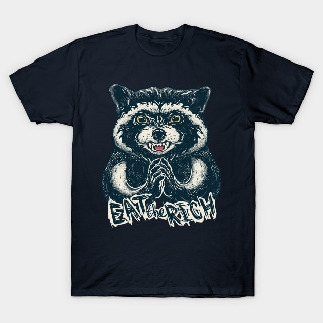 Eat the Rich - Evil Raccoon - Funny Socialist Animal Saying Quote Socialism Meme Anticapitalist Anti Capitalist Anti Capitalism Billionaire T-Shirt by anycolordesigns